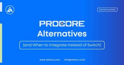 Procore Alternatives (and When to Integrate Instead of Switch)