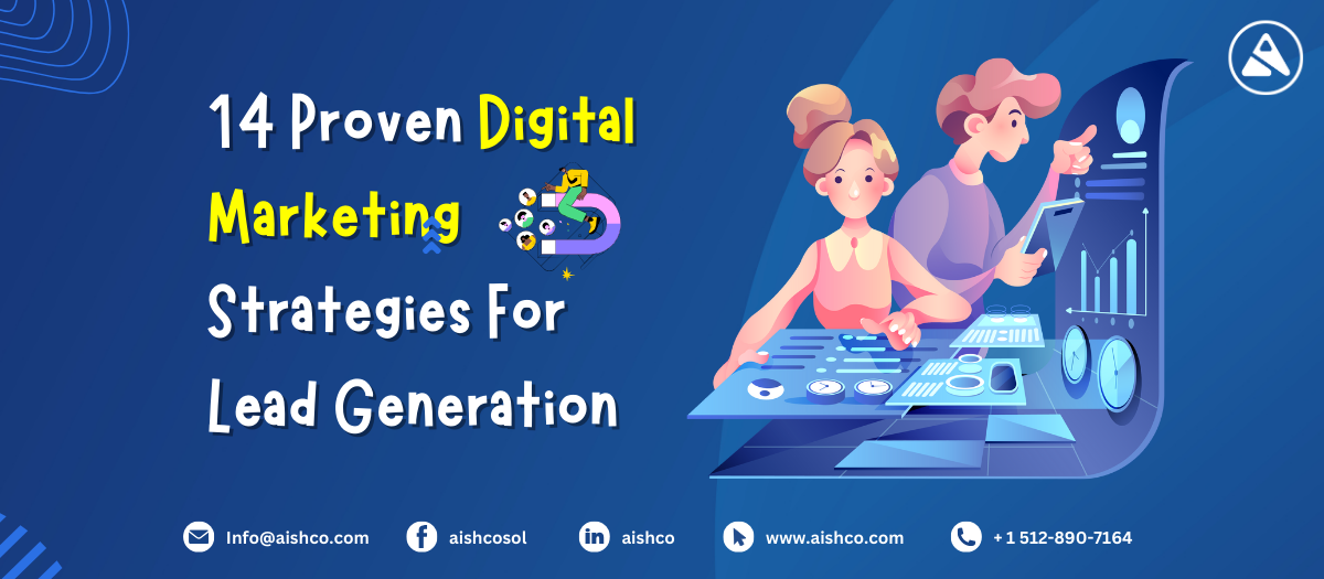 14 Proven Digital Marketing Strategies for Lead Generation to Skyrocket Your Business