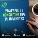 powerful IT Consulting Tips in 10 minutes