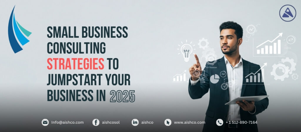 7 small business consulting strategies to jumpstart your business in 2025