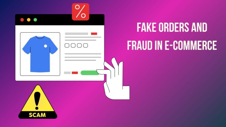 Fake Orders and Fraud In E-Commerce​